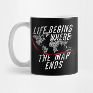 Explore the world where the map ends - adventure free mind quote Mug